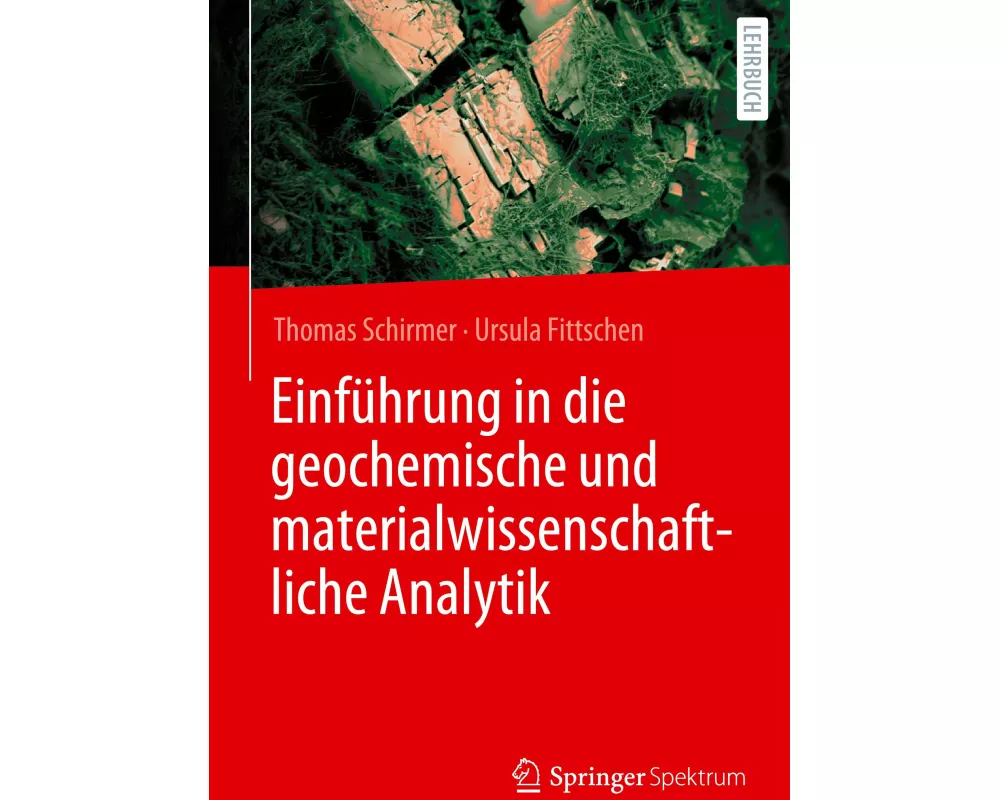 Einführung in die geochemische und materialwissenschaftliche Analytik