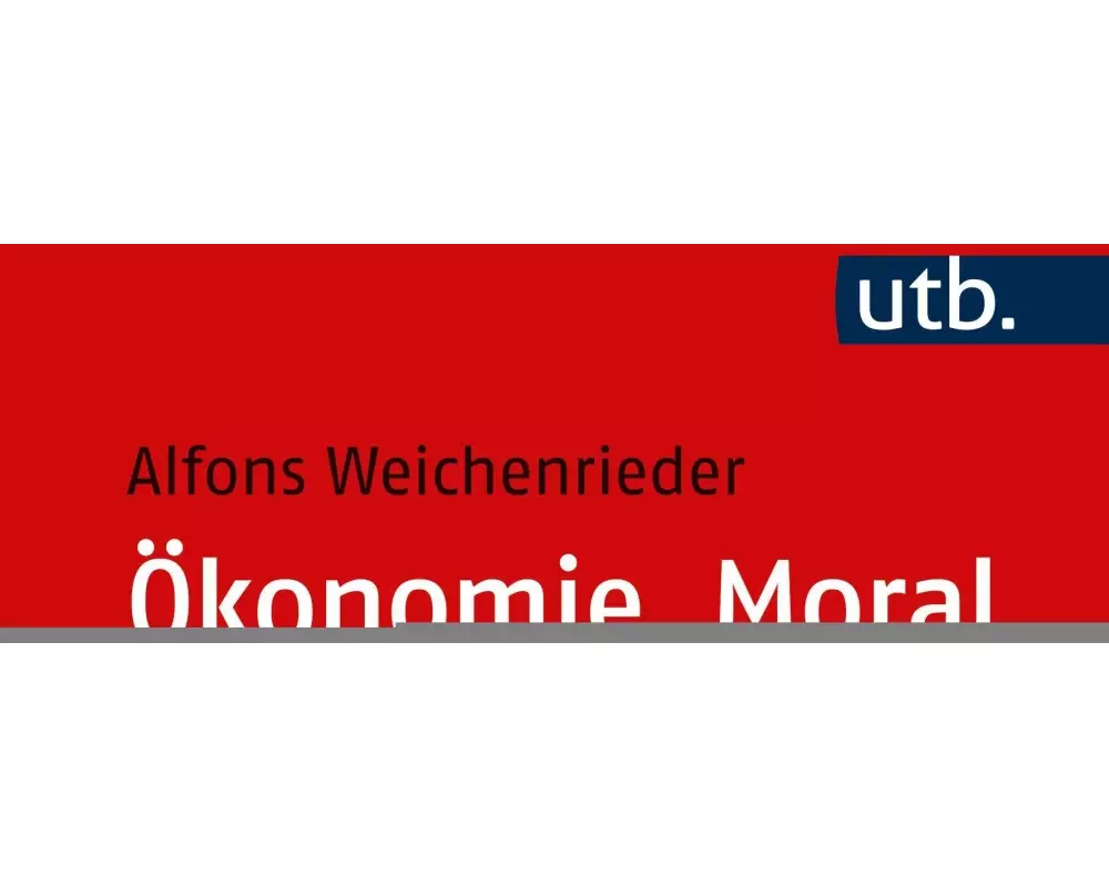 Ökonomie, Moral und Geschichte