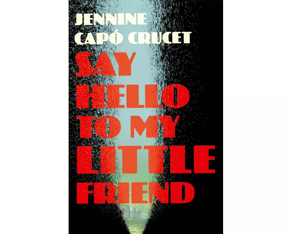 Say Hello to My Little Friend