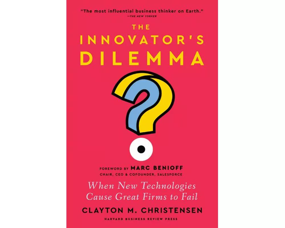 The Innovator's Dilemma