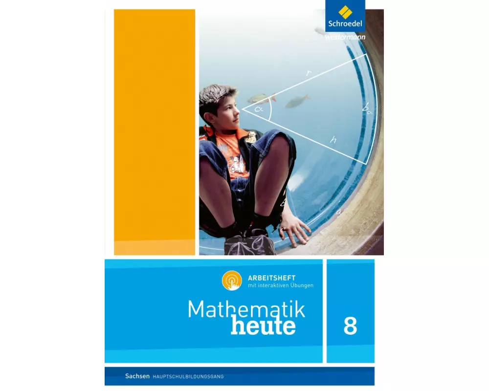 Mathematik heute 8. Arbeitsheft mit interaktiven Übungen. Hauptschulbildungsgang. Sachsen