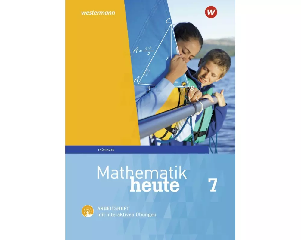 Mathematik heute 7. Arbeitsheft mit interaktiven Übungen. Thüringen