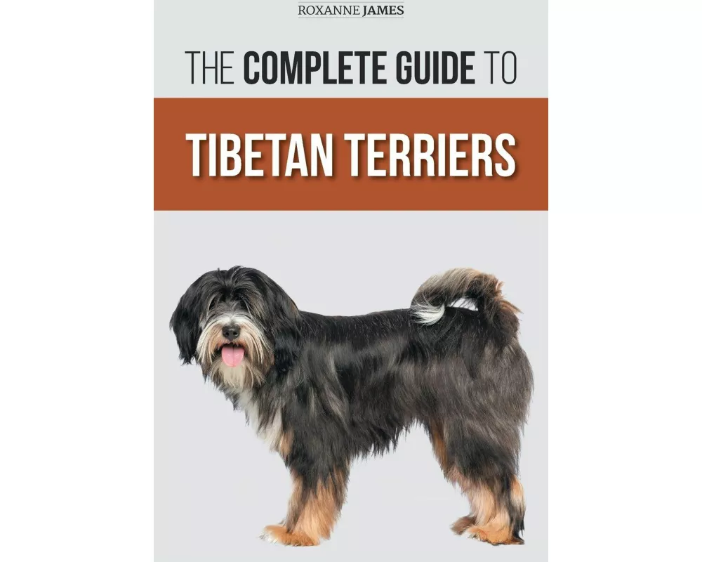 The Complete Guide to Tibetan Terriers