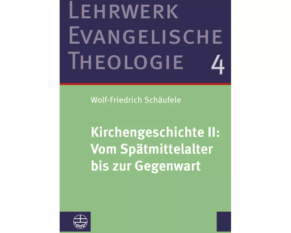 Kirchengeschichte II: Vom Spätmittelalter bis zur Gegenwart