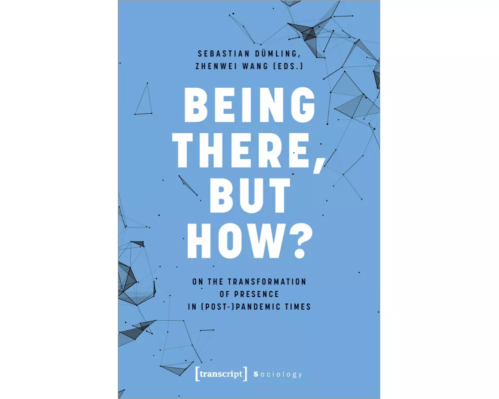 Being There, but How?