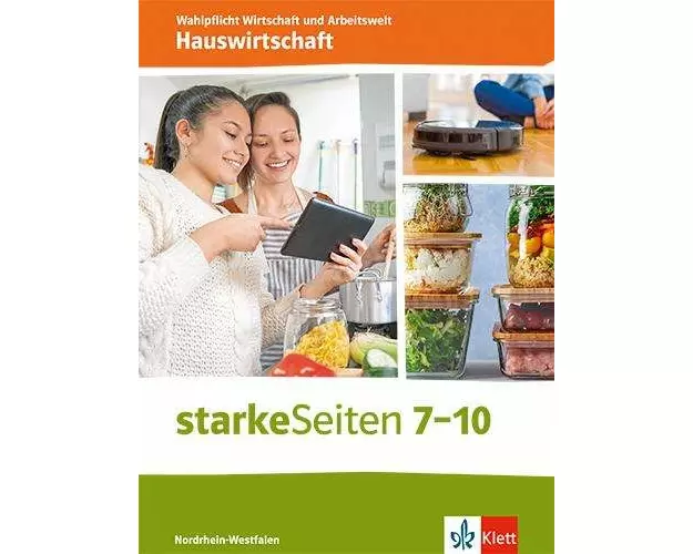 starkeSeiten Wahlpflicht - Hauswirtschaft 7-10. Schulbuch Klasse 7-10. Ausgabe Nordrhein-Westfalen
