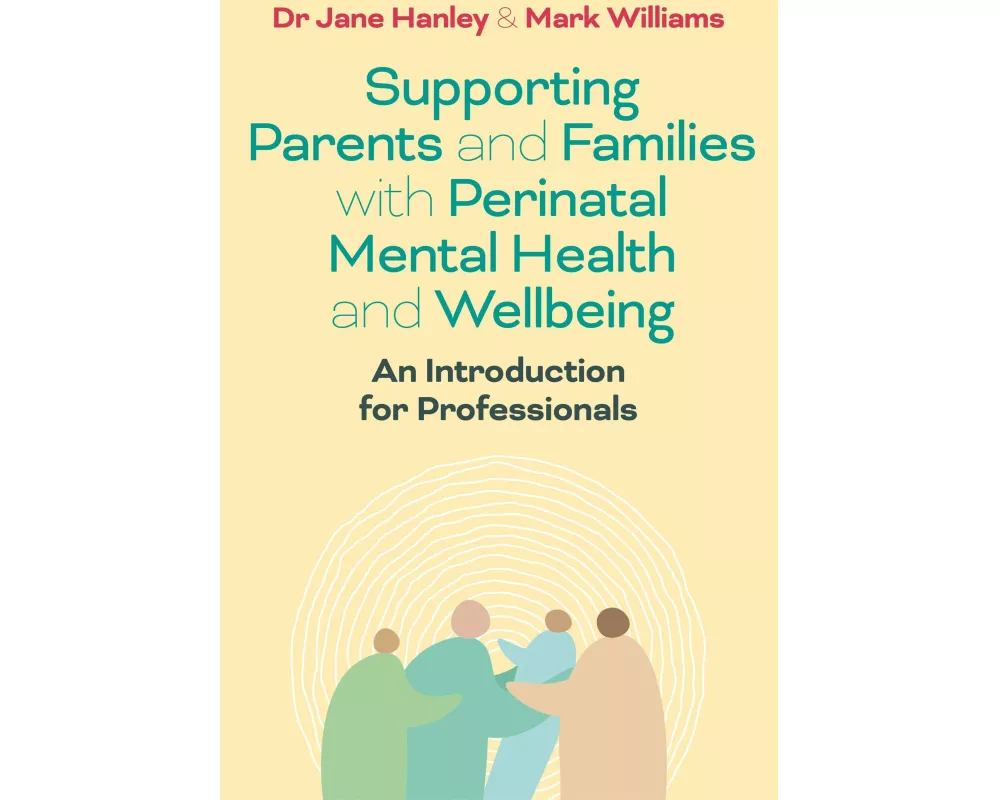Supporting Parents and Families with Perinatal Mental Health and Wellbeing