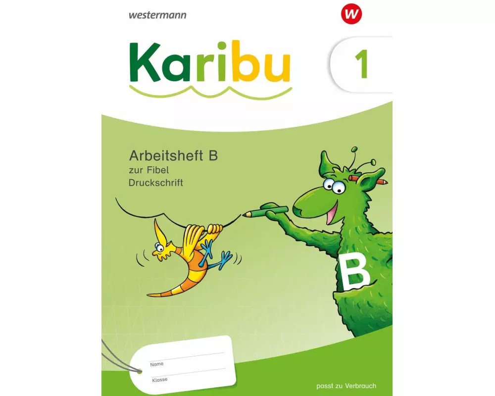 Karibu. Arbeitsheft 1 (B) Druckschrift zur Fibel: Verbrauch