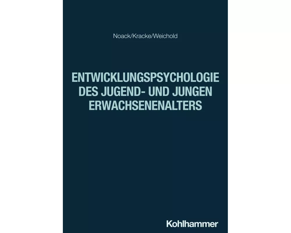 Entwicklungspsychologie des Jugend- und jungen Erwachsenenalters