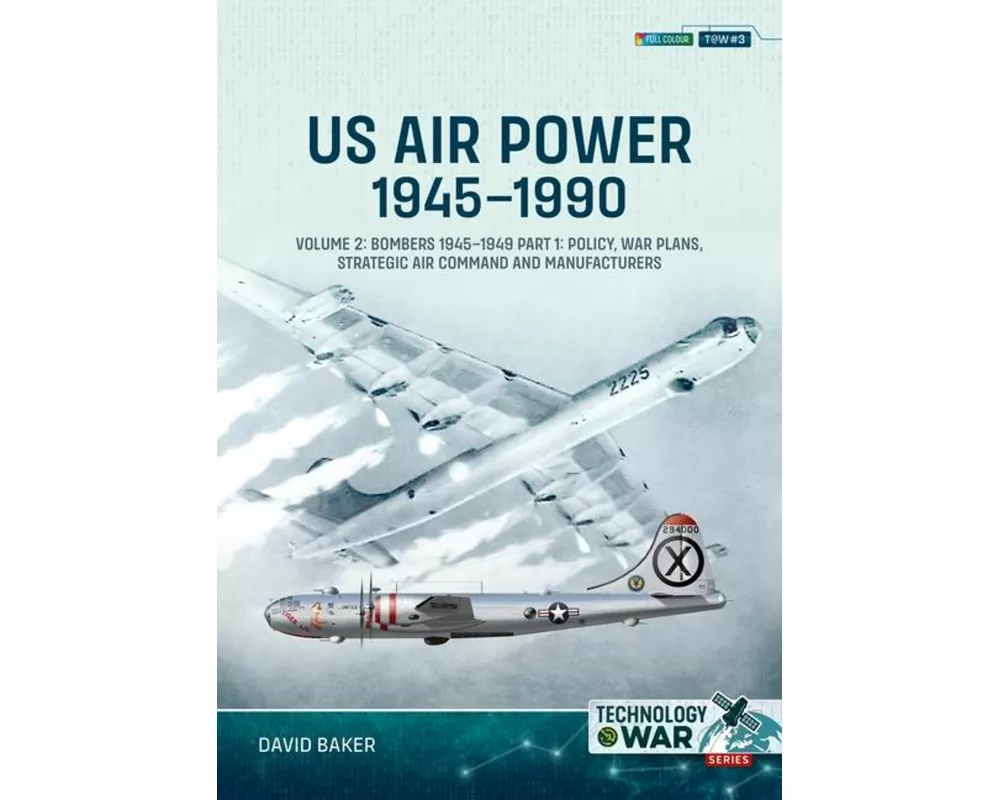 US Air Power, 1945-1990 Volume 2 Bombers 1945-1949