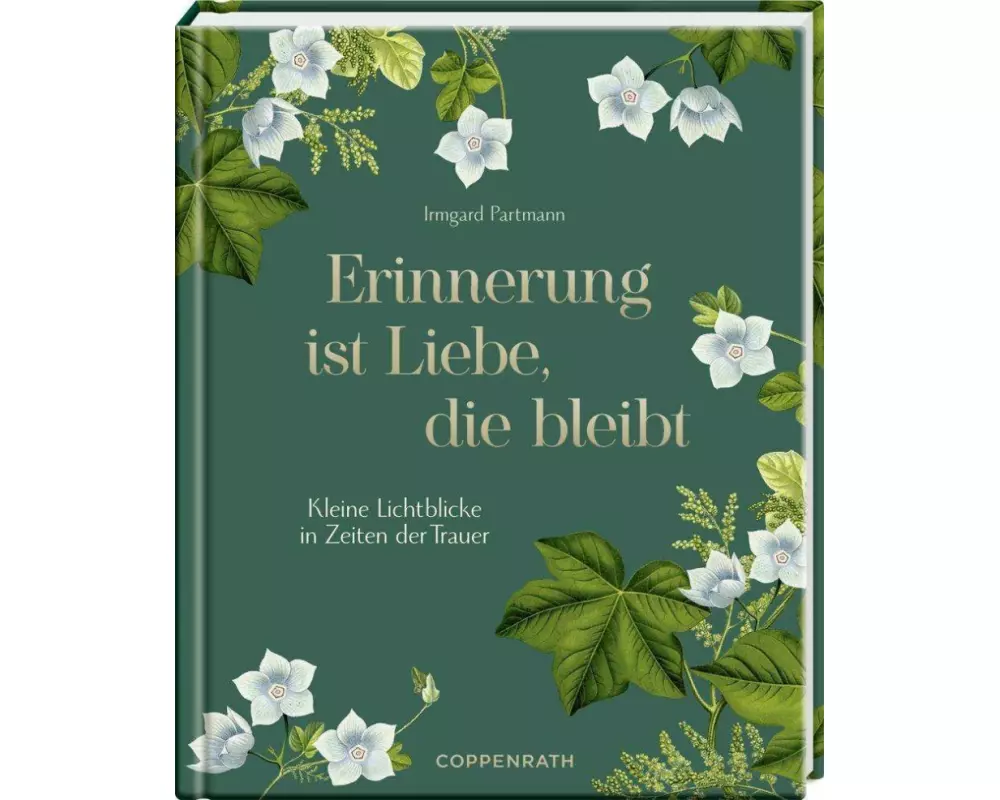 Erinnerung ist Liebe, die bleibt