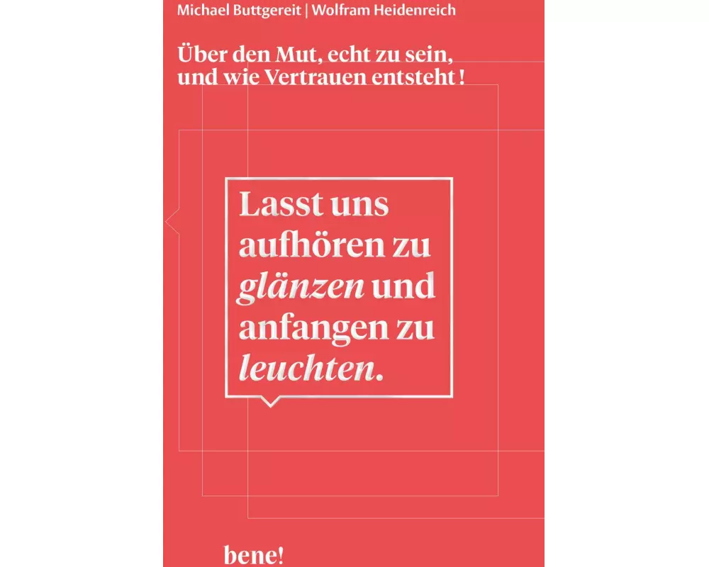 Lasst uns aufhören zu glänzen und anfangen zu leuchten