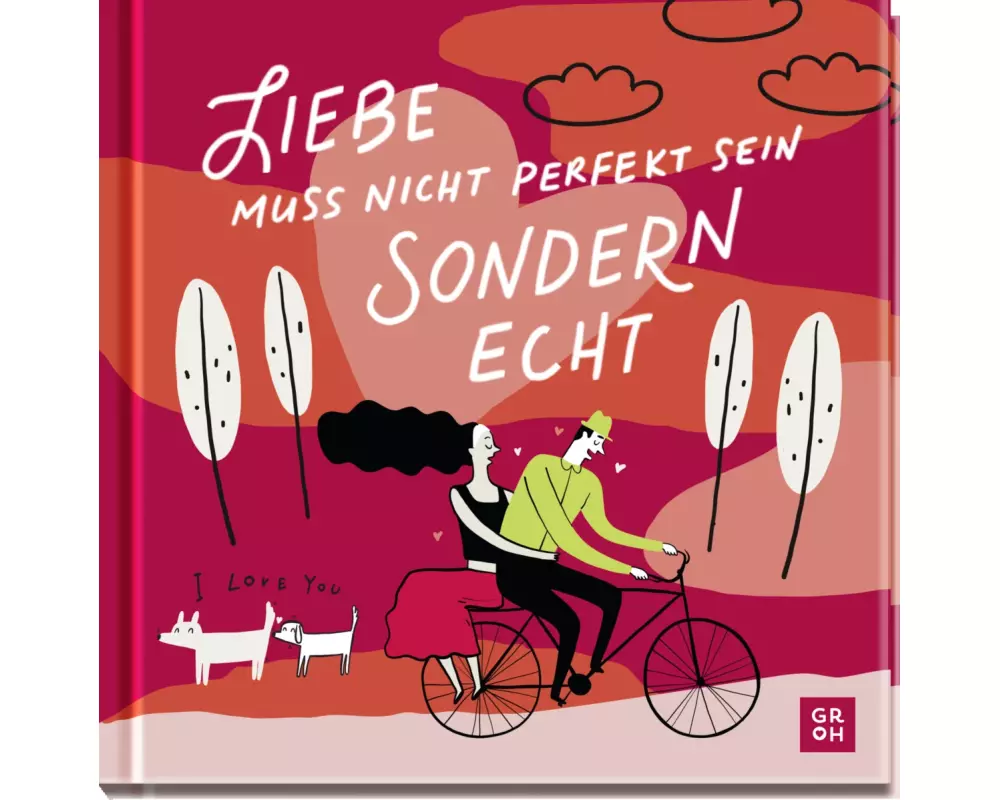 Liebe muss nicht perfekt sein, sondern echt