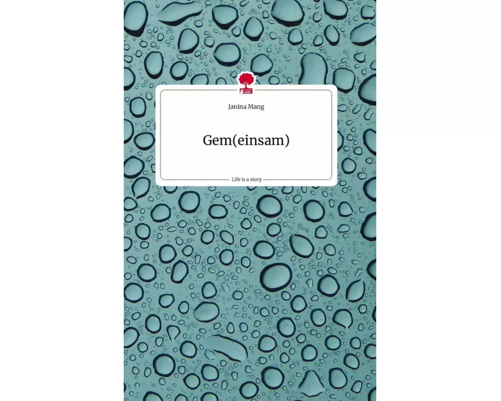 Gem(einsam). Life is a Story - story.one