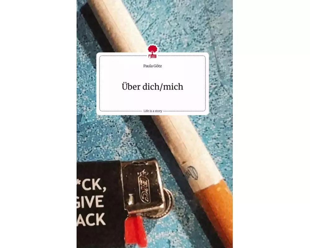 Über dich/mich. Life is a Story - story.one