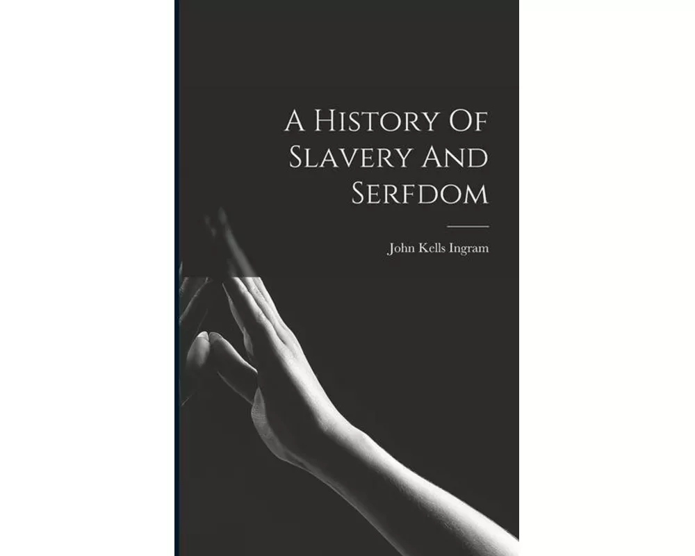 A History Of Slavery And Serfdom