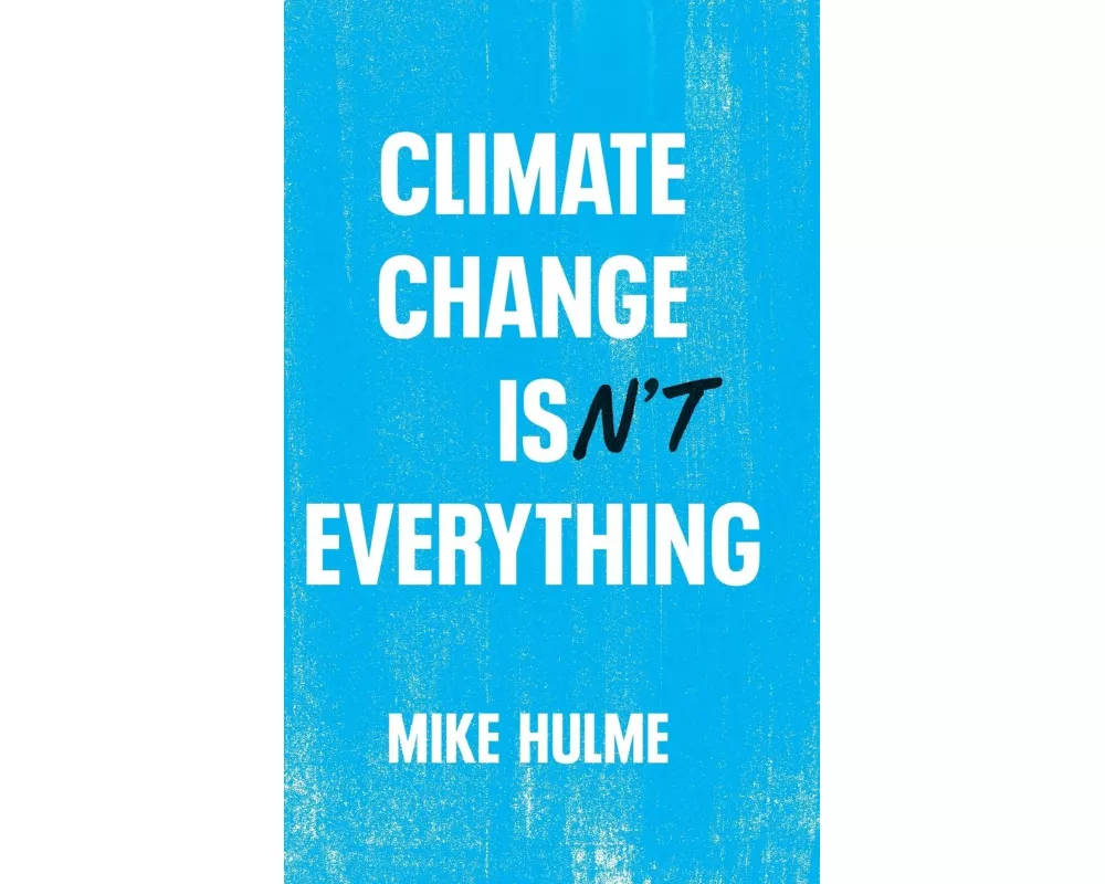 Climate Change isn't Everything