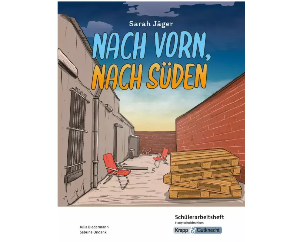 Nach vorn, nach Süden - Sarah Jäger - Schülerarbeitsheft - Hauptschule