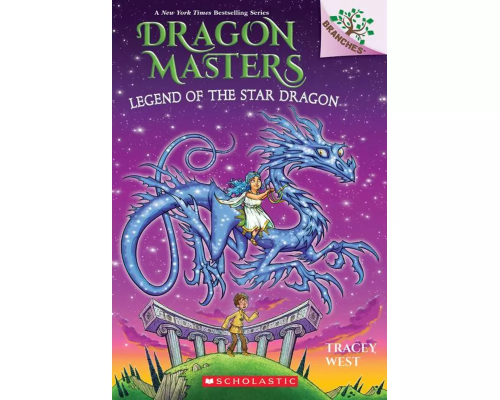 Legend of the Star Dragon: A Branches Book (Dragon Masters #25)