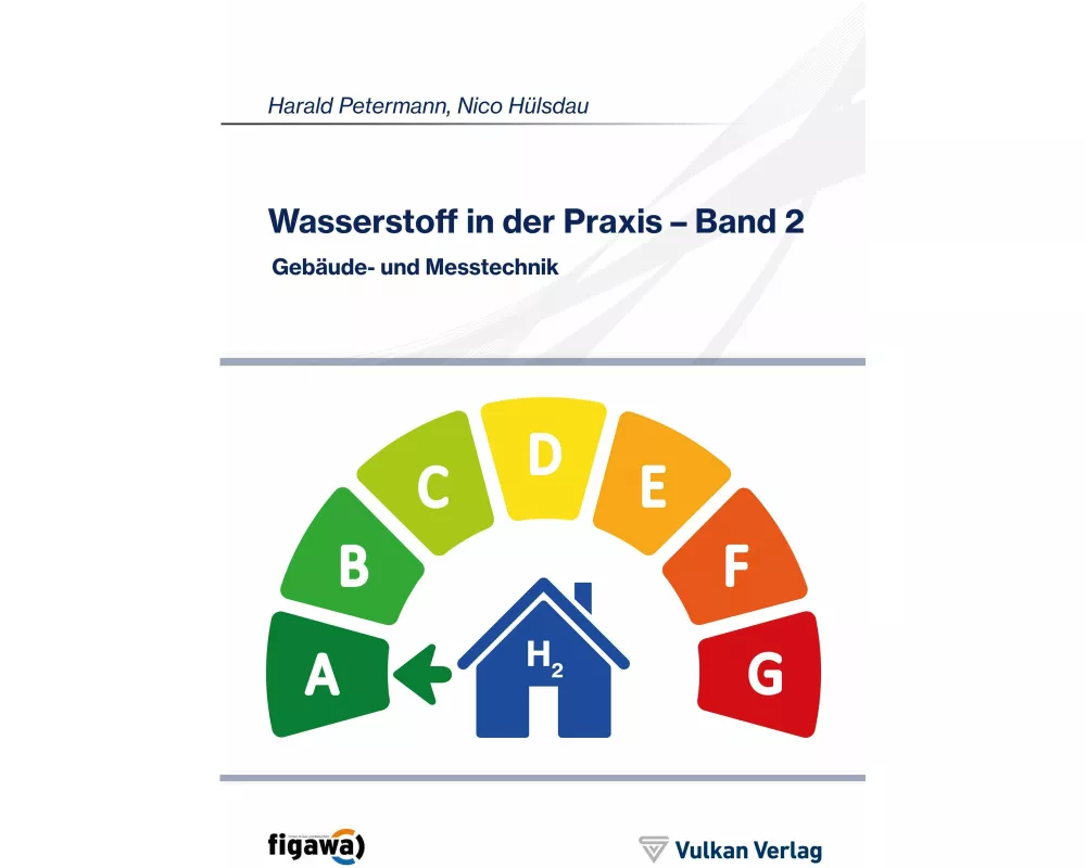 Wasserstoff in der Praxis - Band 2