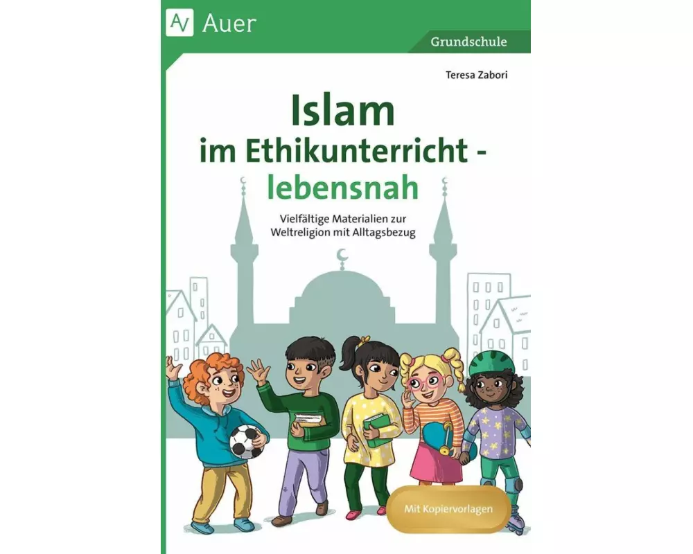 Islam im Ethikunterricht - lebensnah