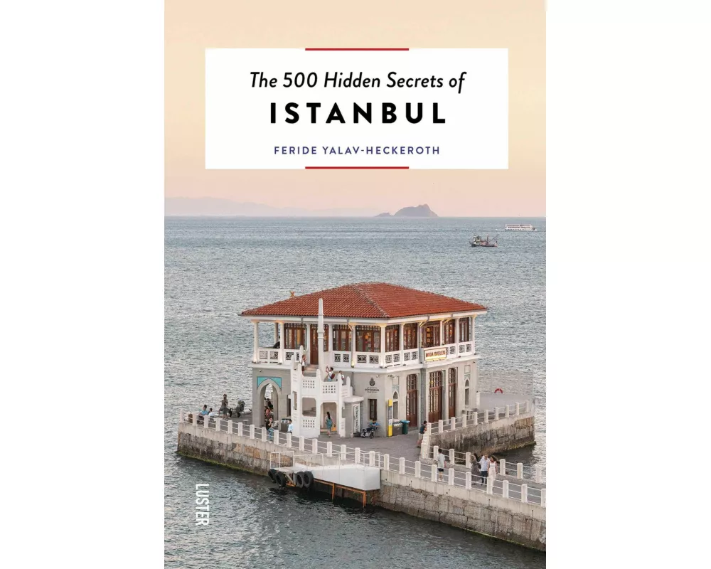The 500 Hidden Secrets of Istanbul