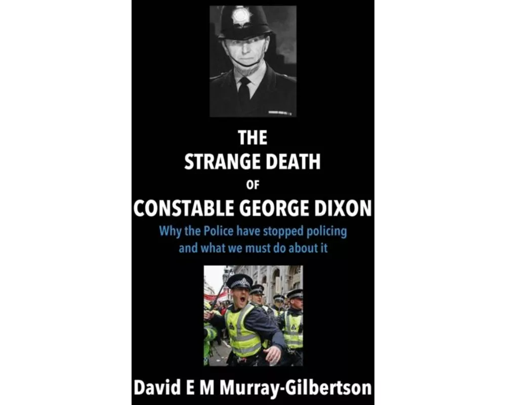 The Strange Death of Constable George Dixon