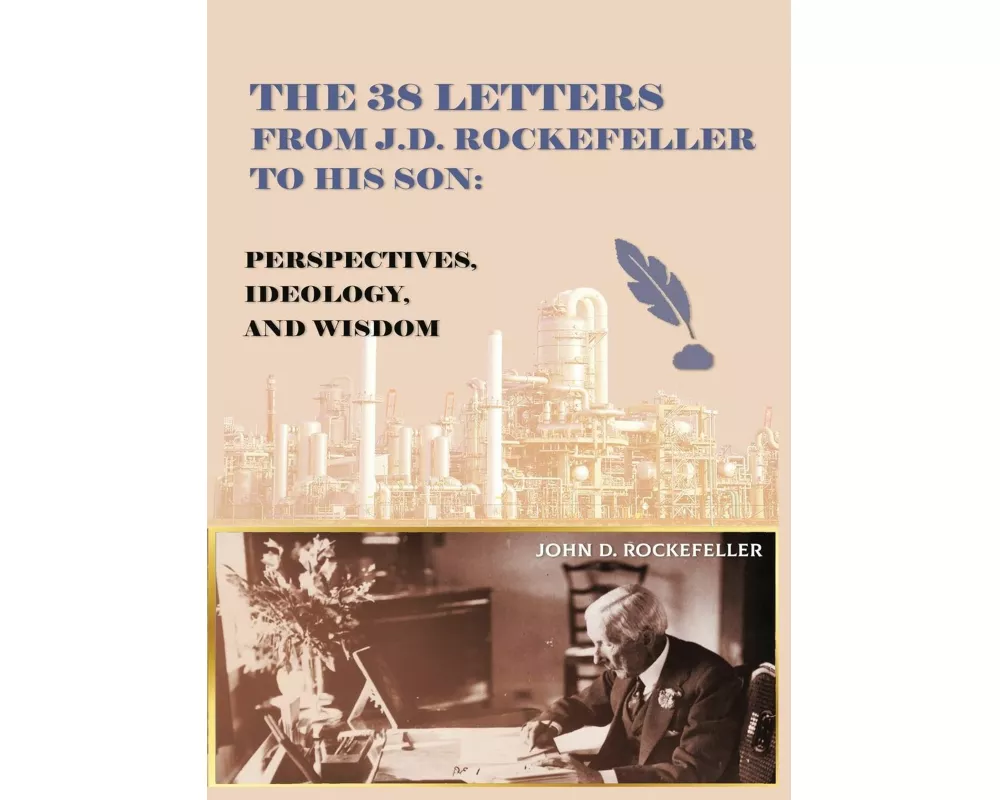 The 38 Letters from J.D. Rockefeller to his son