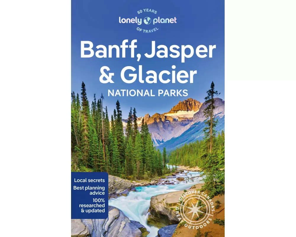 Lonely Planet Banff, Jasper and Glacier National Parks