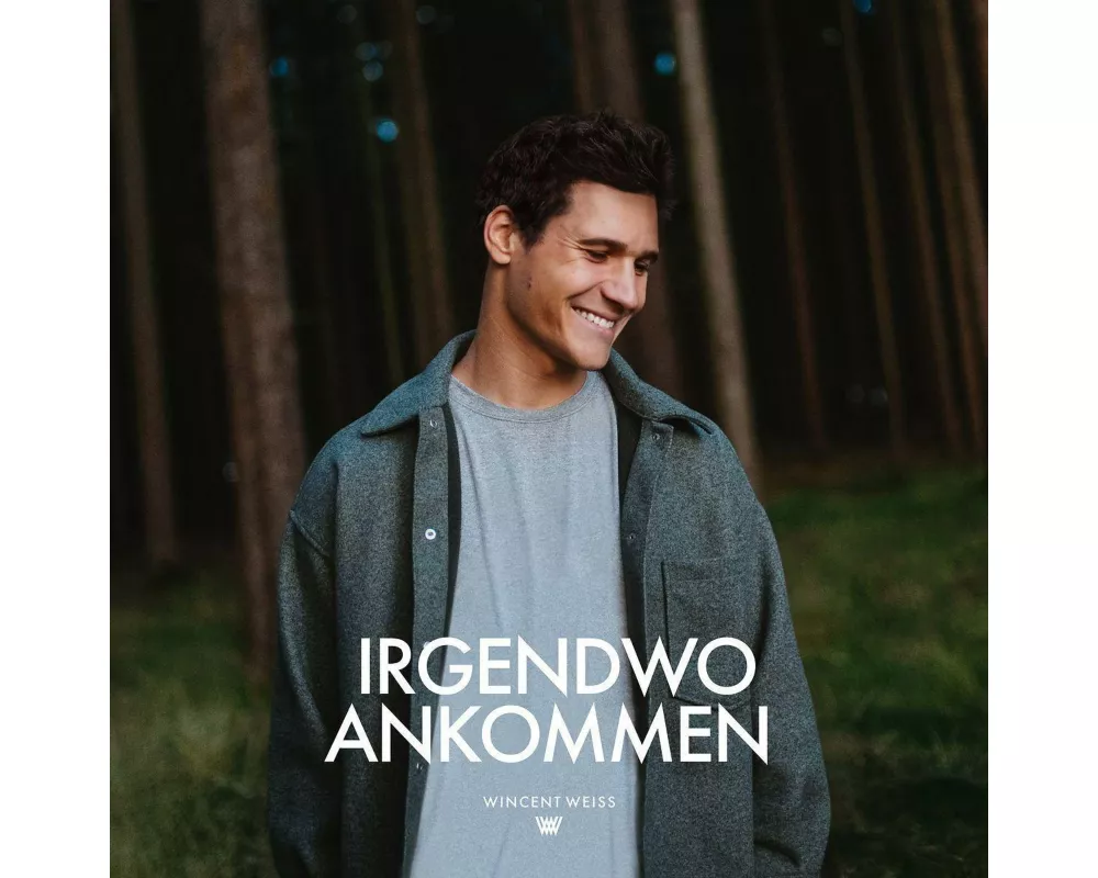 Wincent Weiss: Irgendwo ankommen