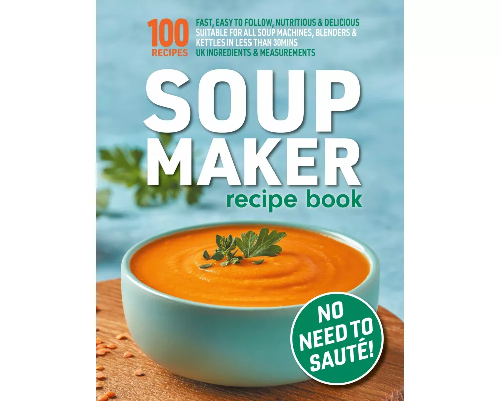 Soup Maker Recipe Book