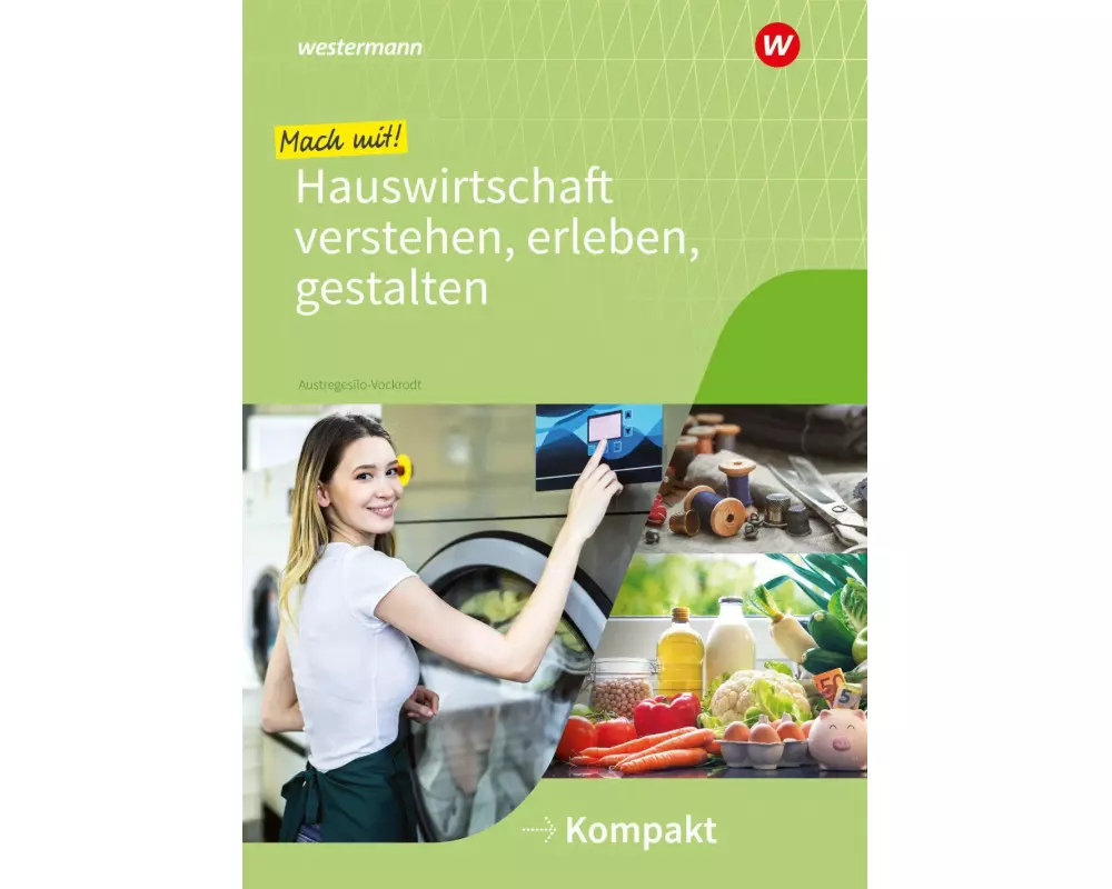 Mach mit! Hauswirtschaft verstehen, erleben, gestalten