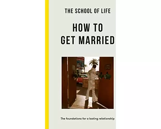 The School of Life: How to Get Married