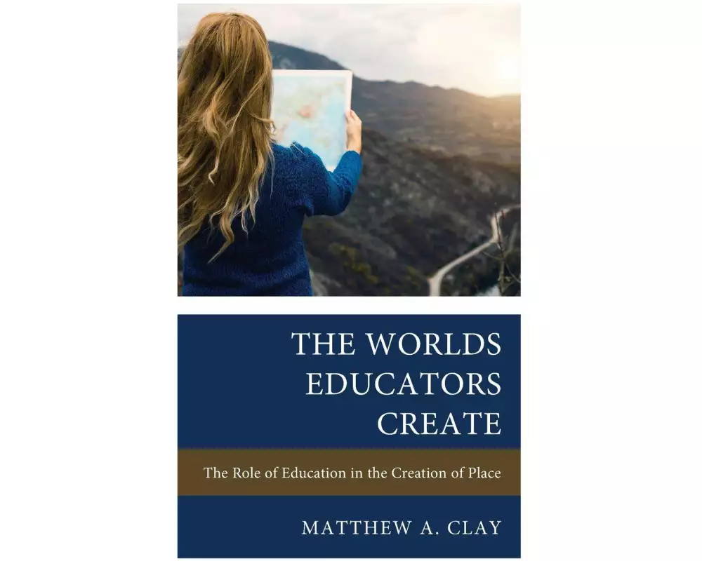 The Worlds Educators Create