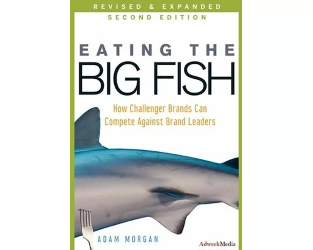 Eating the Big Fish: How Challenger Brands Can Compete Against Brand Leaders