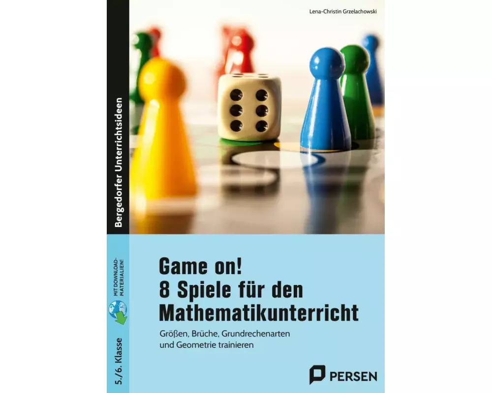Game on! 8 Spiele für den Mathematikunterricht