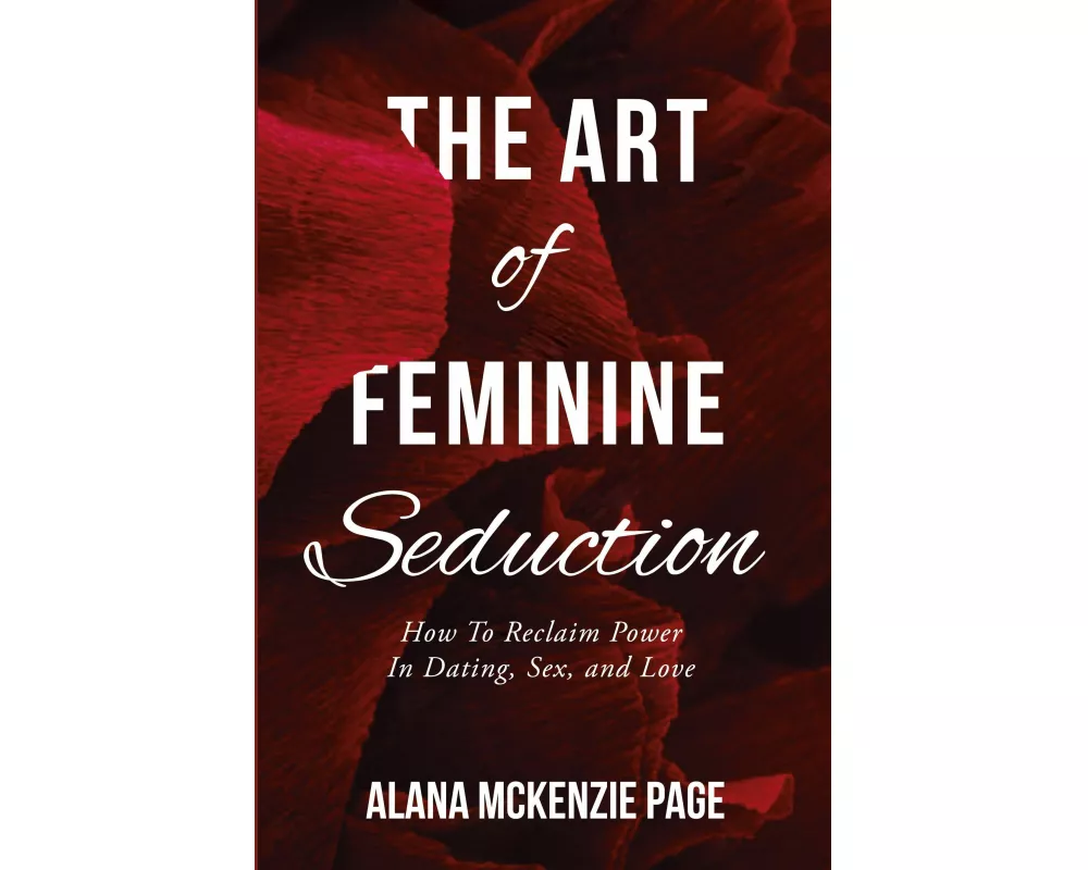 The Art of Feminine Seduction