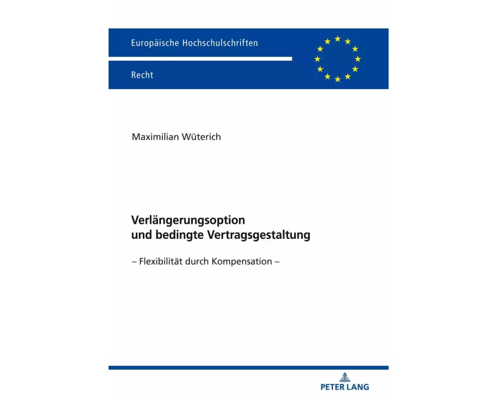 Verlängerungsoption und bedingte Vertragsgestaltung