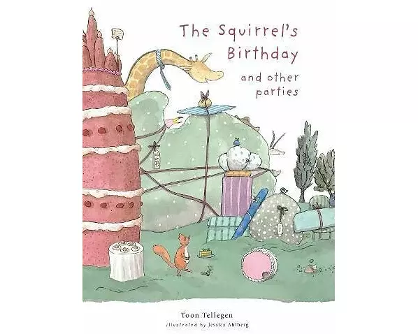 The Squirrel's Birthday and Other Parties