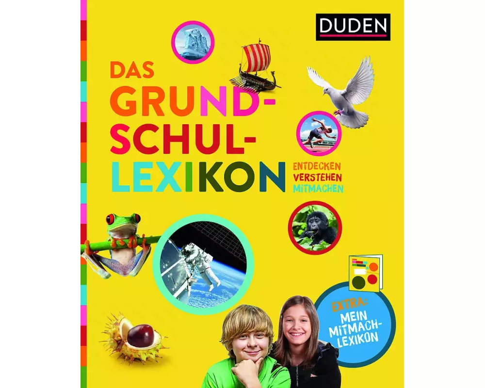 Das Grundschullexikon: Entdecken – Verstehen – Mitmachen