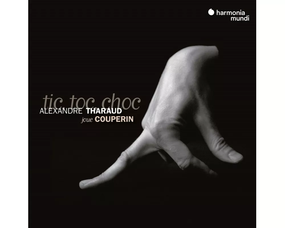 Couperin: Tic,toc,choc