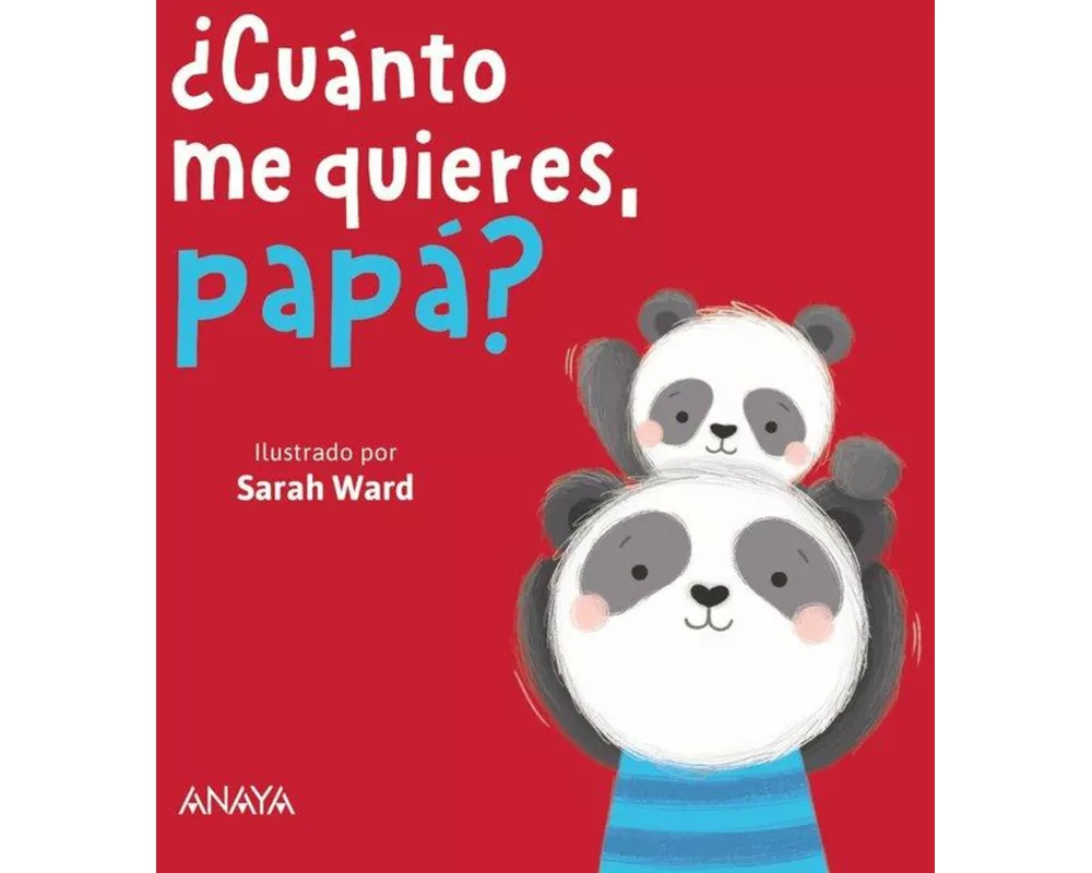 ¿Cuánto me quieres, papá?