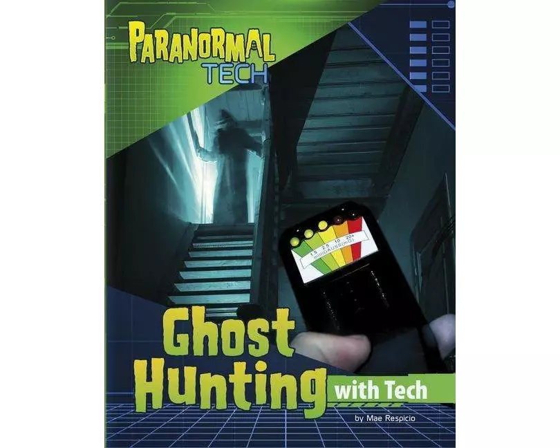 Ghost Hunting with Tech