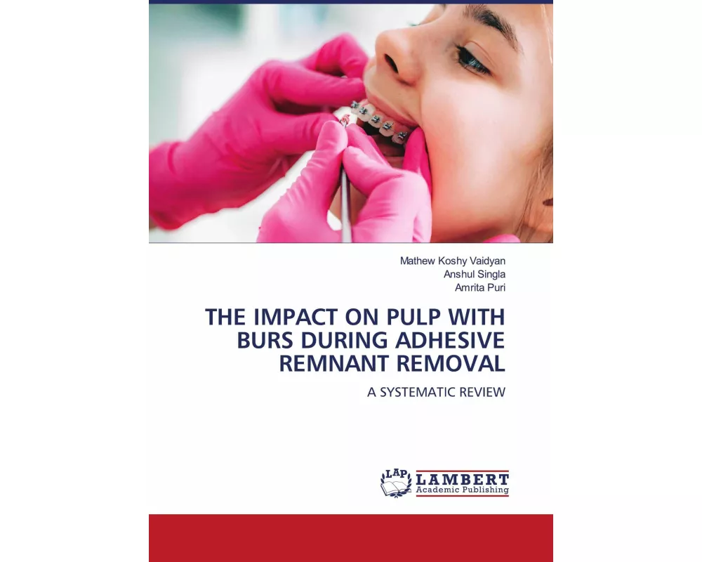 The Impact On Pulp With Burs During Adhesive Remnant Removal