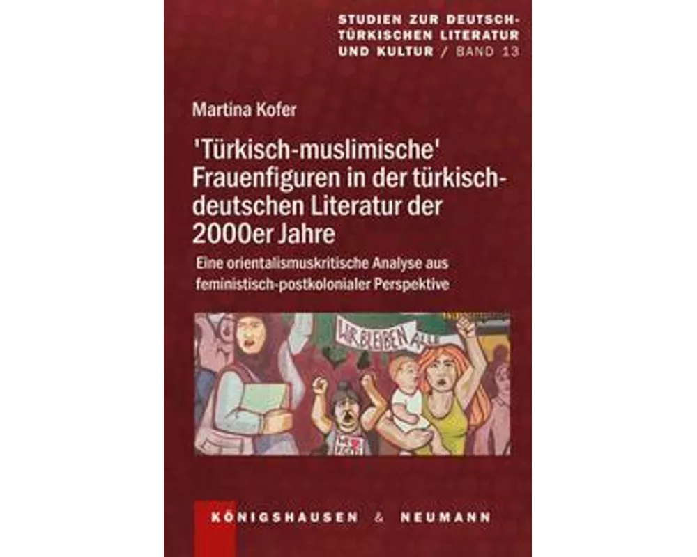 >Türkisch-muslimische< Frauenfiguren in der türkisch-deutschen Literatur der 2000er Jahre