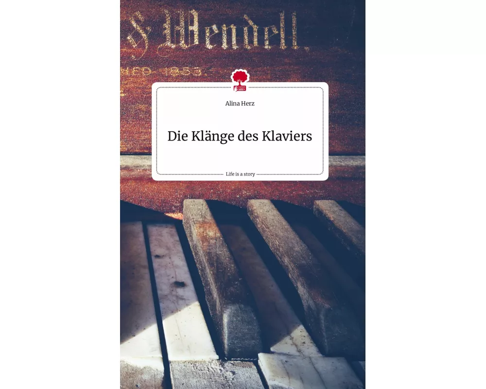 Die Klnge des Klaviers. Life is a Story - story.one