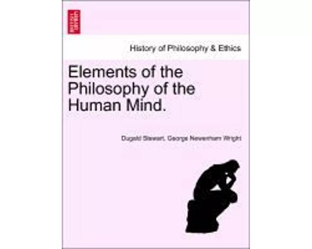 Elements of the Philosophy of the Human Mind.