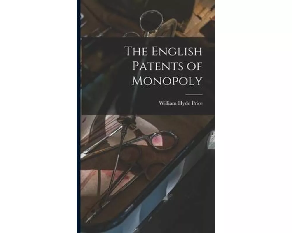 The English Patents of Monopoly