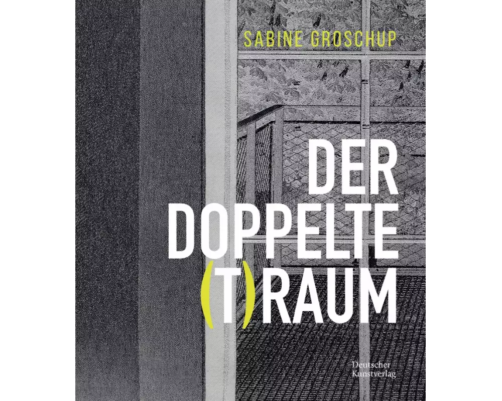 Sabine Groschup – DER DOPPELTE (T)RAUM