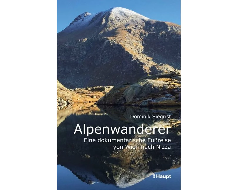 Alpenwanderer - Eine dokumentarische Fußreise von Wien nach Nizza